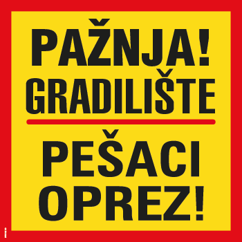 Stickershop - PAŽNJA Gradilište - Pešaci oprez
